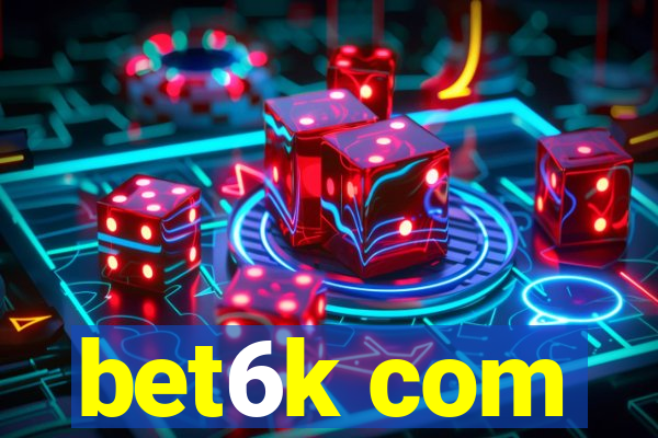 bet6k com
